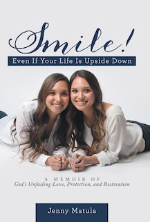 Front cover_Smile! Even If Your Life Is Upside Down