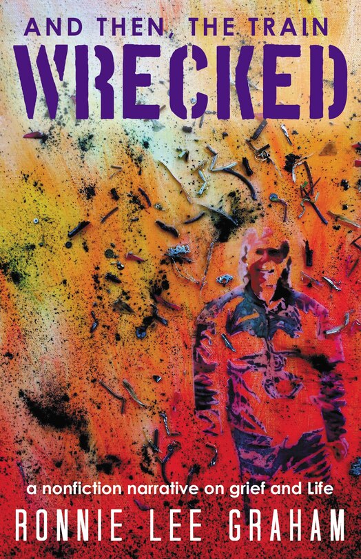 Front cover_And Then, The Train Wrecked