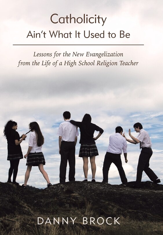 Couverture_Catholicity Ain't What It Used to Be