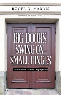 Front cover_Big Doors Swing on Small Hinges
