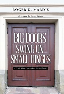Front cover_Big Doors Swing on Small Hinges