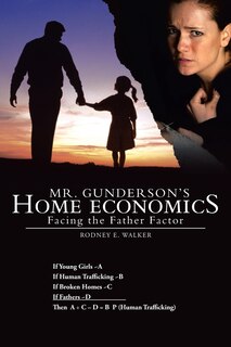 Mr. Gunderson's Home Economics: Facing the Father Factor