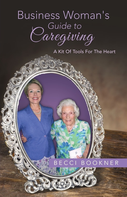 Front cover_Business Woman's Guide to Caregiving