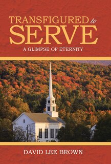 Transfigured to Serve: A Glimpse of Eternity image number 0