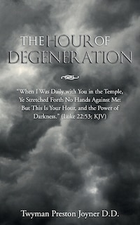 Front cover_The Hour of Degeneration