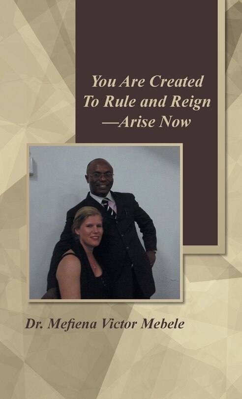 Front cover_You Are Created to Rule and Reign-Arise Now
