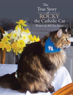 Front cover_The True Story of Rocky the Catholic Cat