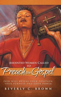 Front cover_Anointed Women Called to Preach the Gospel