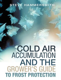 Front cover_Cold Air Accumulation and the Grower's Guide to Frost Protection