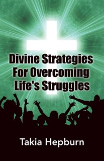 Couverture_Divine Strategies For Overcoming Life's Struggles