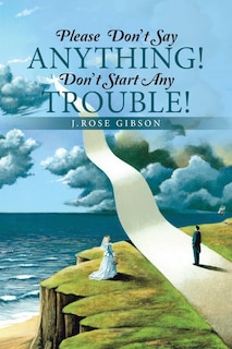 Couverture_Please Don't Say Anything! Don't Start Any Trouble!