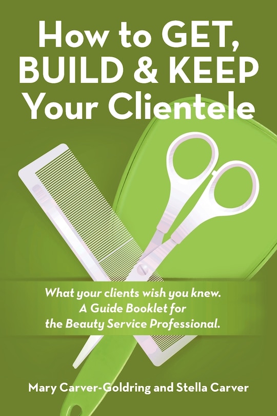 Front cover_How to Get, Build & Keep Your Clientele