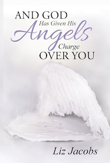Couverture_And God Has Given His Angels Charge Over You