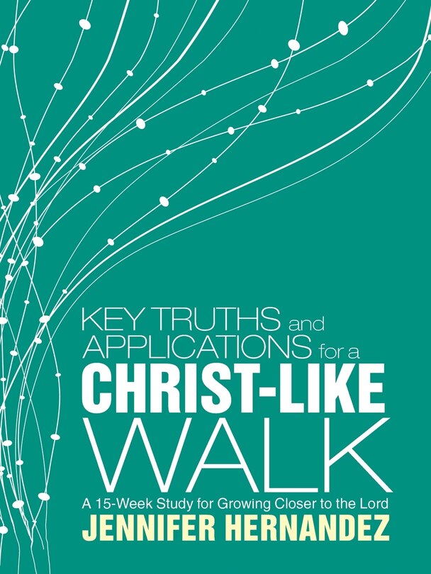 Front cover_Key Truths and Applications for A Christ-Like Walk