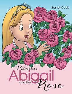 Front cover_Princess Abigail and the Rose
