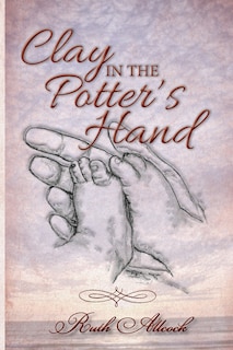 Front cover_Clay in the Potter's Hand