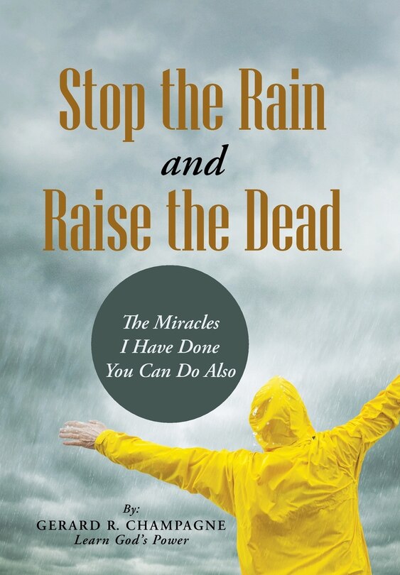 Front cover_Stop the Rain and Raise the Dead