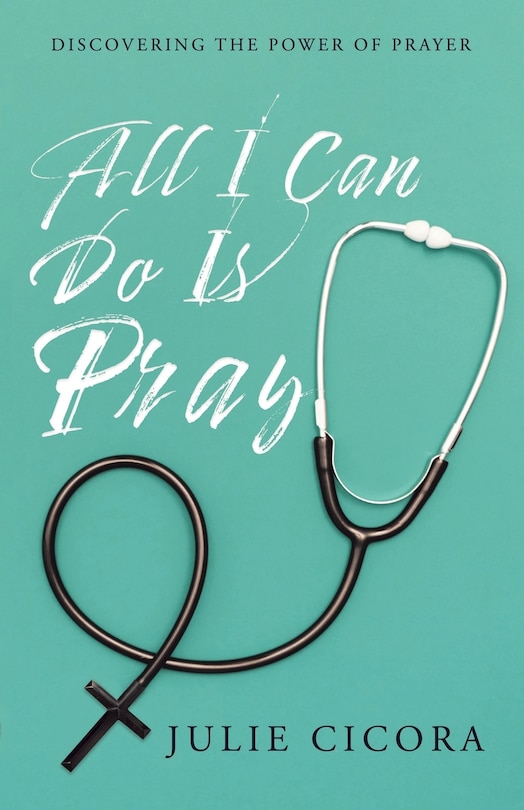 Front cover_All I Can Do Is Pray