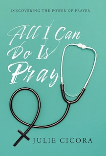 Front cover_All I Can Do Is Pray