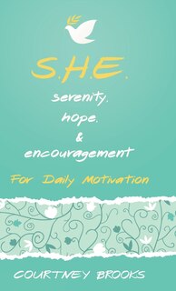 Couverture_S.H.E. Serenity, Hope, & Encouragement