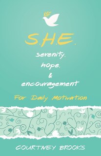 Couverture_S.H.E. Serenity, Hope, & Encouragement