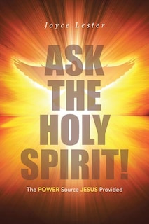 Front cover_ASK THE HOLY SPIRIT!