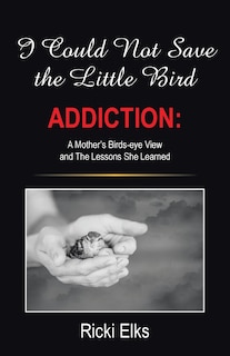 Front cover_I Could Not Save the Little Bird