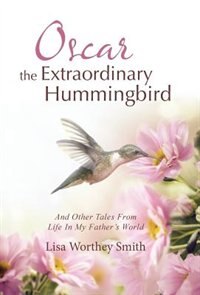 Front cover_Oscar the Extraordinary Hummingbird