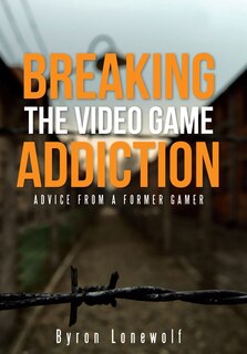 Couverture_Breaking the Video Game Addiction