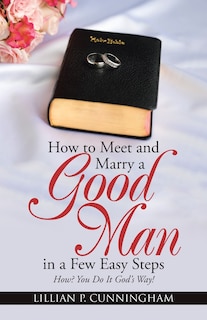 Couverture_How to Meet and Marry a Good Man in a Few Easy Steps