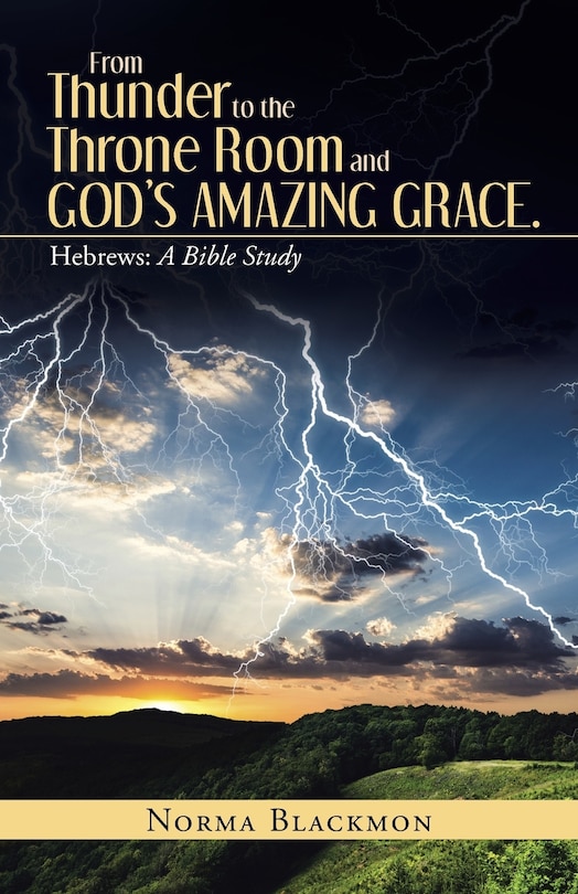 Front cover_From Thunder to the Throne Room and God's Amazing Grace.