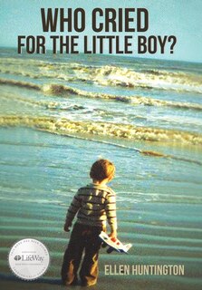 Front cover_Who Cried for the Little Boy?