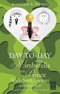Front cover_Day-to-Day with Kimberella and Prince Ain't-So-Charmin'