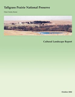 Couverture_Tallgrass Prairie National Preserve Cultural Landscape Report