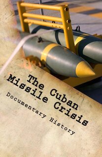 Front cover_The Cuban Missile Crisis