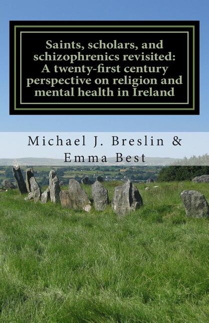 Front cover_Saints, scholars, and schizophrenics revisited