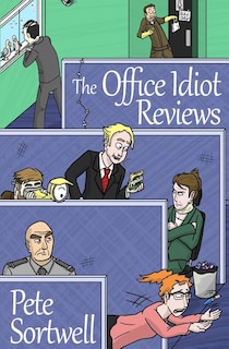 The Office Idiot Reviews (A laugh out loud comedy book)