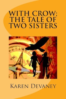 Front cover_With Crow; The Tale of Two Sisters