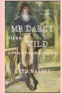 Couverture_Mr Darcy Likes it Wild