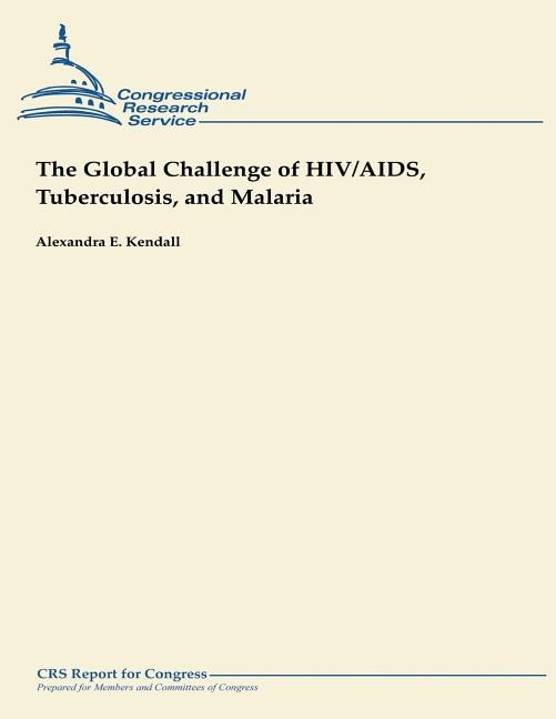 Front cover_The Global Challenge of HIV/AIDS, Tuberculosis, and Malaria
