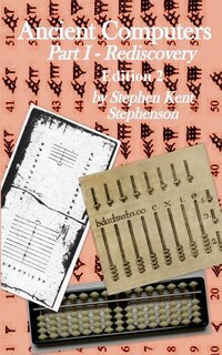 Front cover_Ancient Computers, Part I - Rediscovery, Edition 2