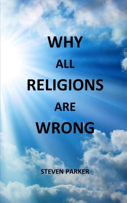 Front cover_Why All Religions Are Wrong