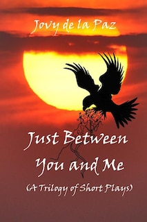 Couverture_Just Between You and Me (A Trilogy of Short Plays)