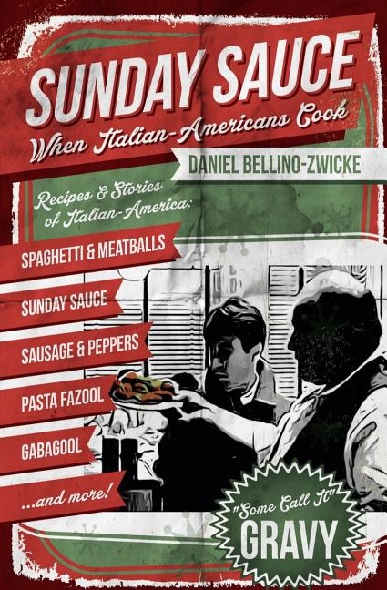 Sunday Sauce: When Italian-Americans Cook