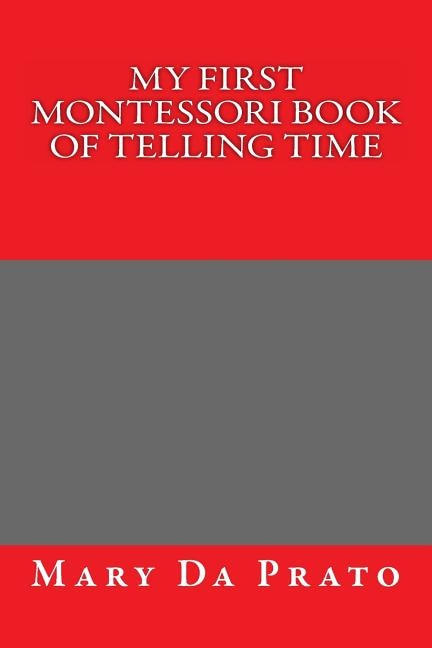 Front cover_My First Montessori Book of Telling Time
