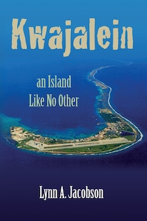 Couverture_Kwajalein, An Island Like No Other