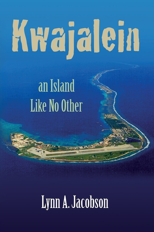 Couverture_Kwajalein, An Island Like No Other