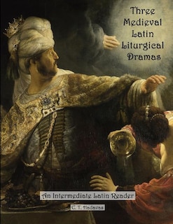 Front cover_Three Medieval Latin Liturgical Dramas