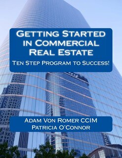 Front cover_Getting Started in Commercial Real Estate Ten Step Program to Success!