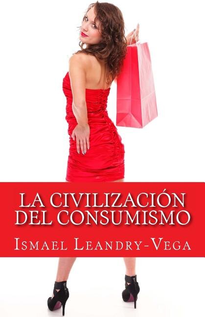 Front cover_La civilizaci&oacute;n del consumismo